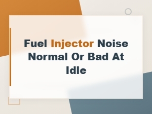 Fuel Injector Noise at Idle: Normal Ticking vs Bad Signs Explained